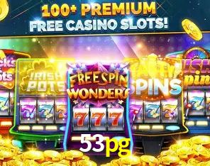 Descubra o Mundo do Cassino Online com 53pg